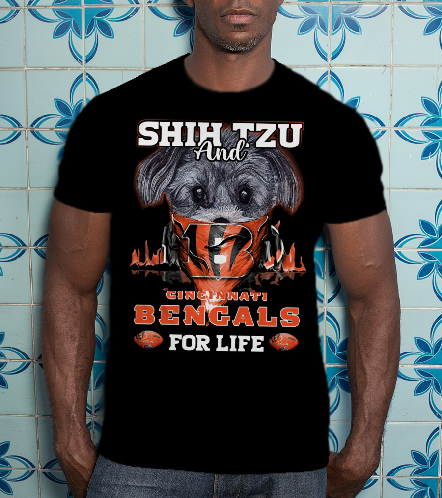 Shih Tzu And Cincinnati Bengals For Life T-Shirt