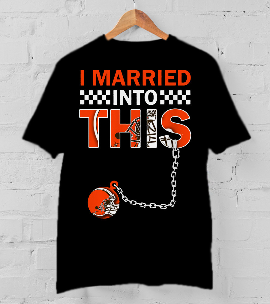 Cleveland Browns I Married Into This Chain Helmet T-Shirt