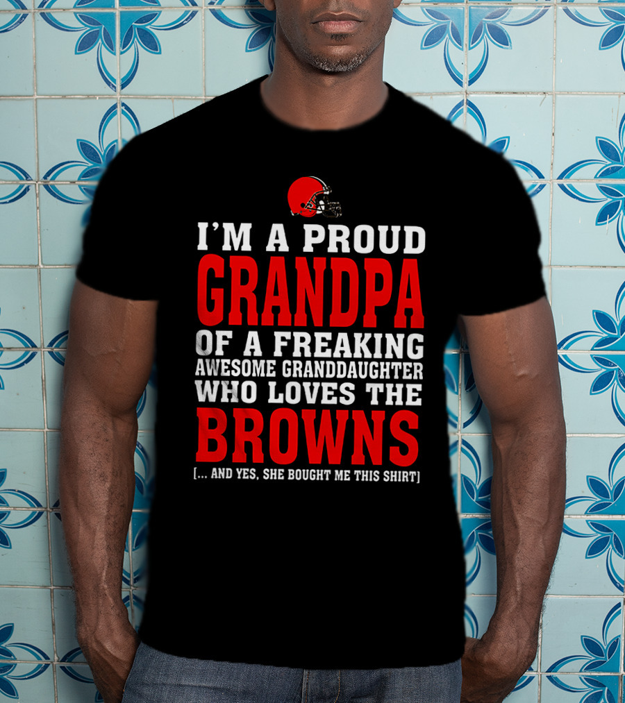 Cleveland Browns Proud Grandpa Awesome Granddaughter Loves The Browns T-Shirt