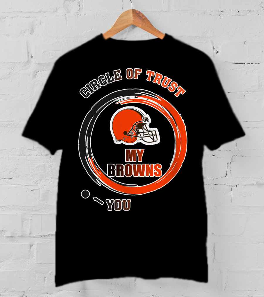 Cleveland Browns Circle Of Trust My Browns T-Shirt