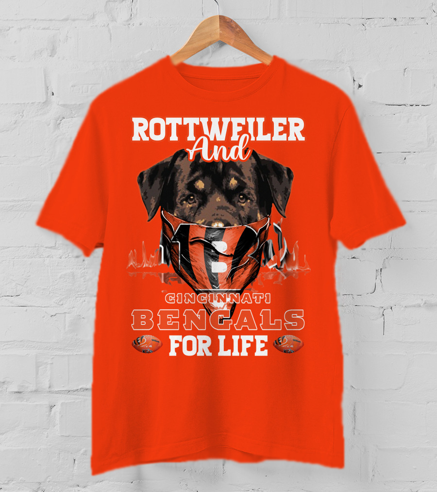 Rottweiler And Cincinnati Bengals For Life T-Shirt