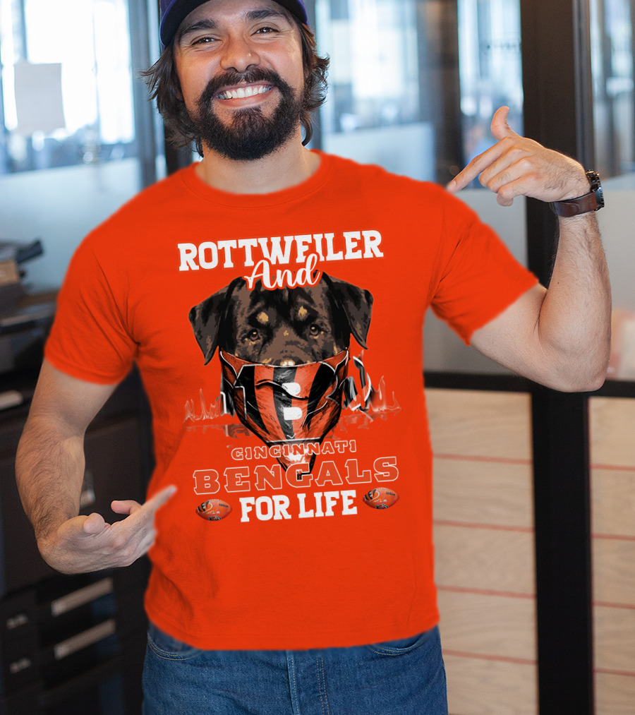 Rottweiler And Cincinnati Bengals For Life T-Shirt
