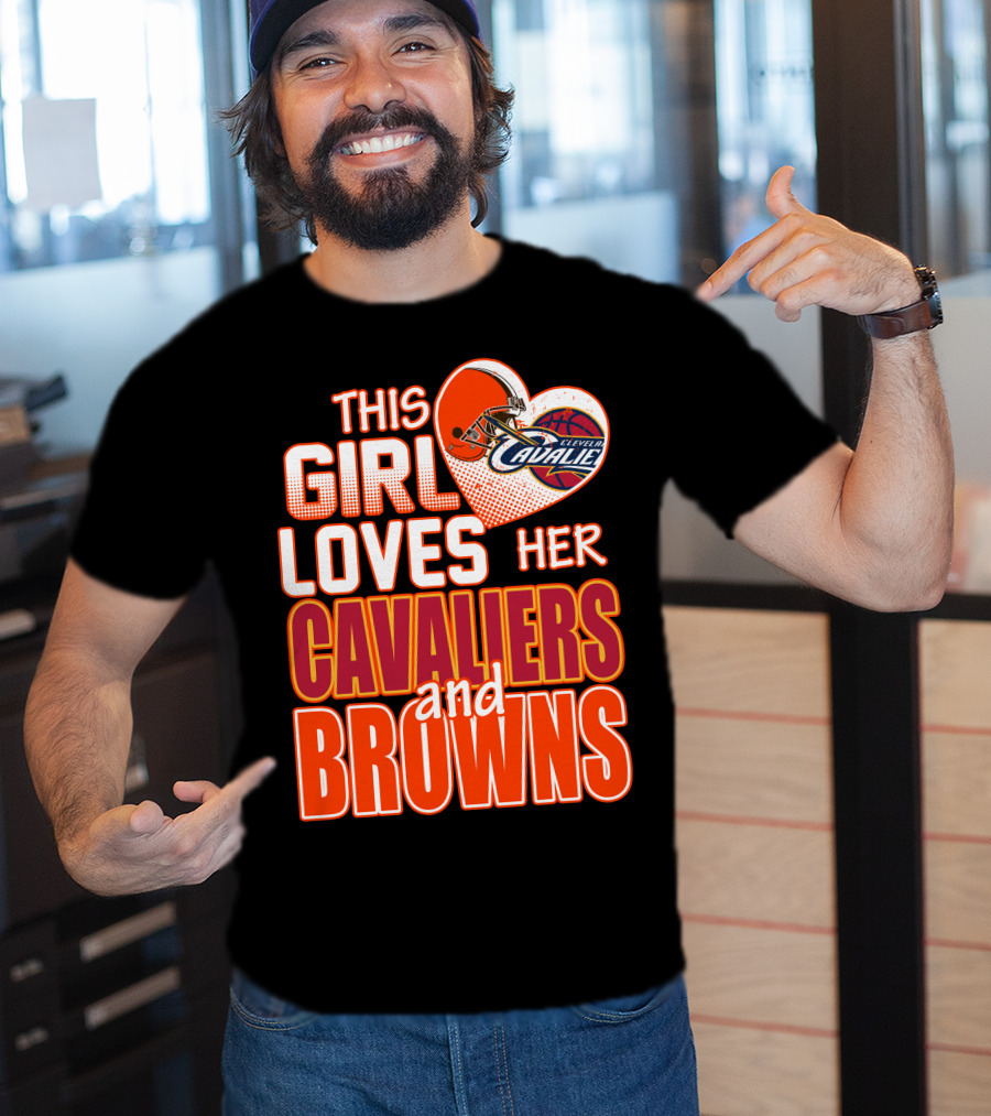 This Girl Loves Her Cleveland Cavaliers And Browns T-Shirt