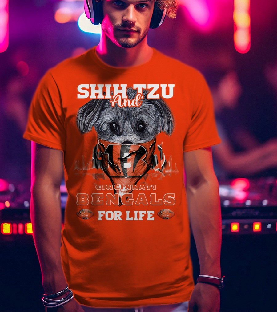 Shih Tzu And Cincinnati Bengals For Life T-Shirt