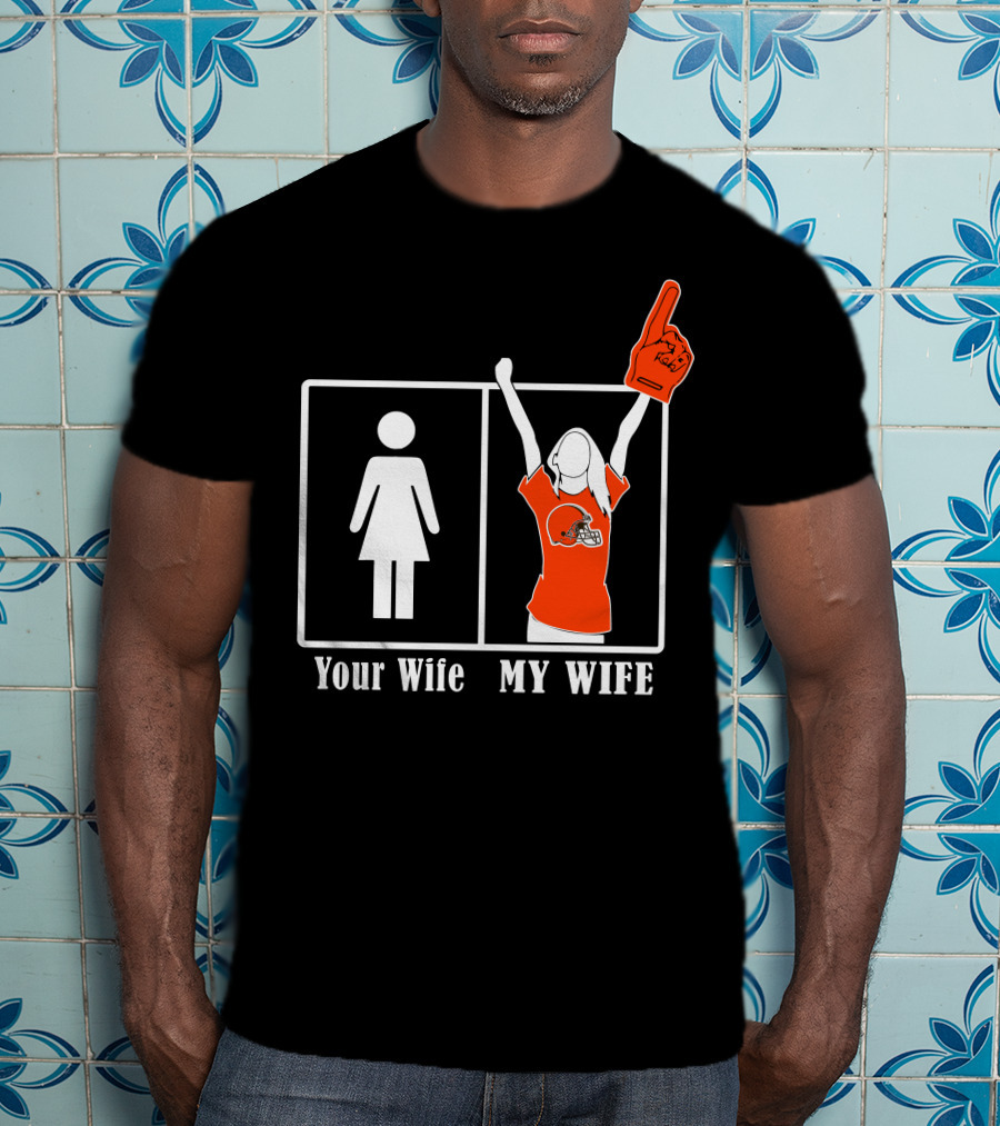 Cleveland Browns 74 Your Wife My Wife Fan Football Foam Finger T-Shirt