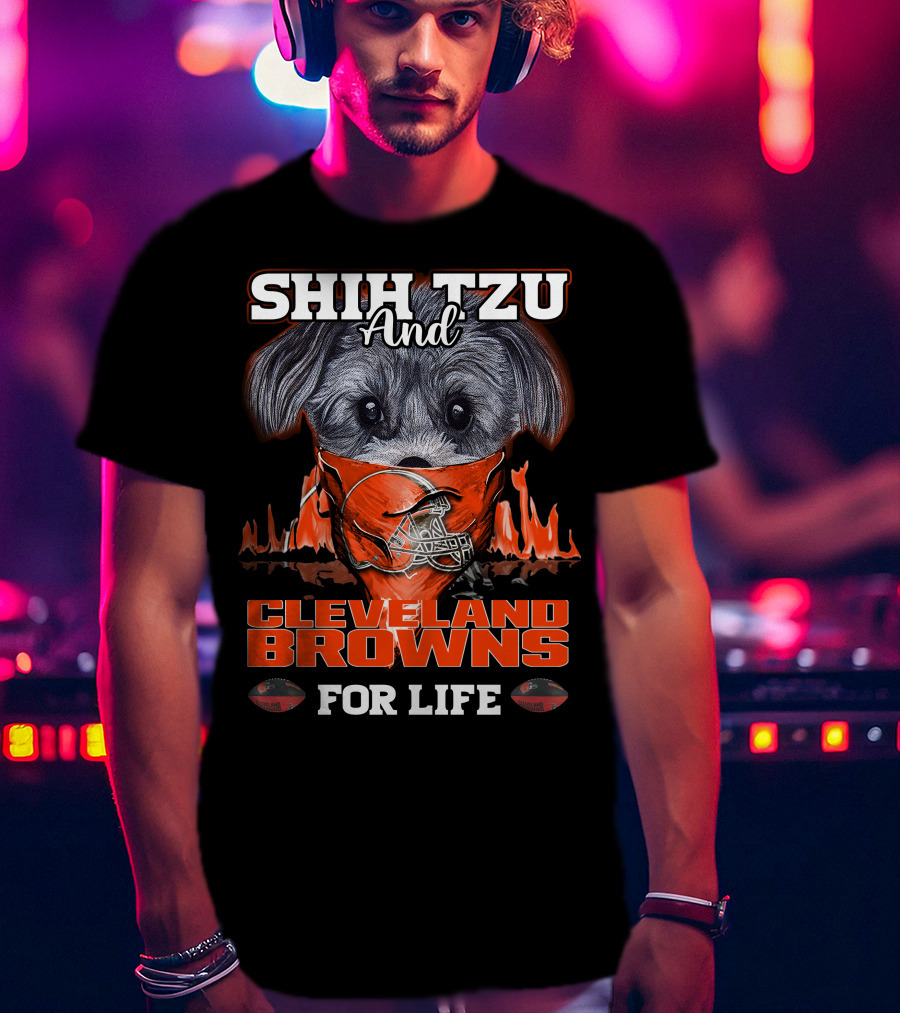 Shih Tzu And Cleveland Browns For Life T-Shirt