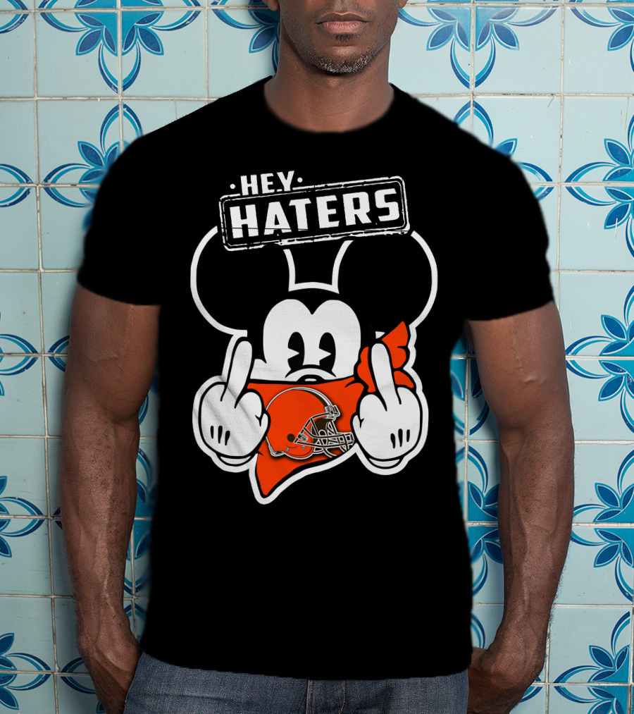 Hey Haters Cleveland Browns T-Shirt