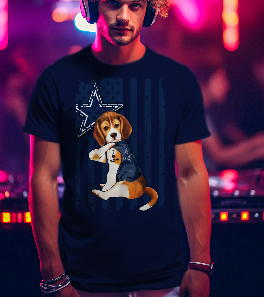 Beagle I Love Mom Dallas Cowboys Star Football Fans T-Shirt