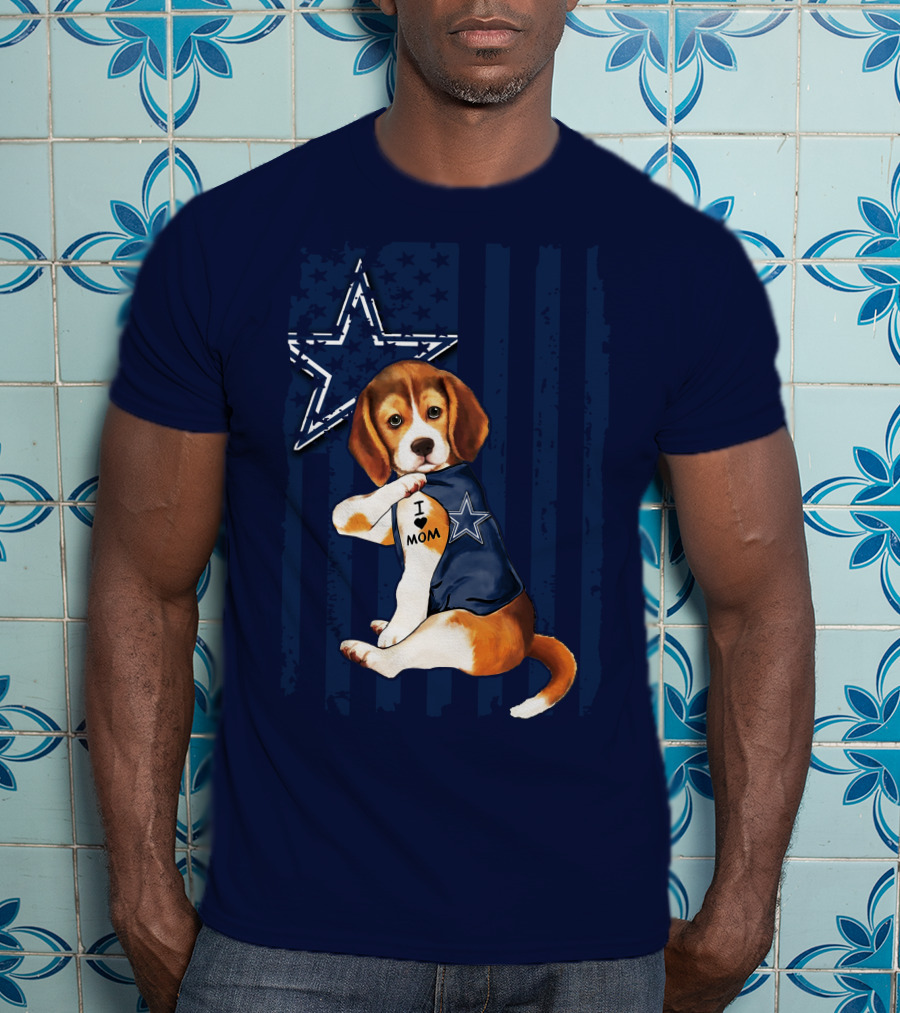 Beagle I Love Mom Dallas Cowboys Star Football Fans T-Shirt