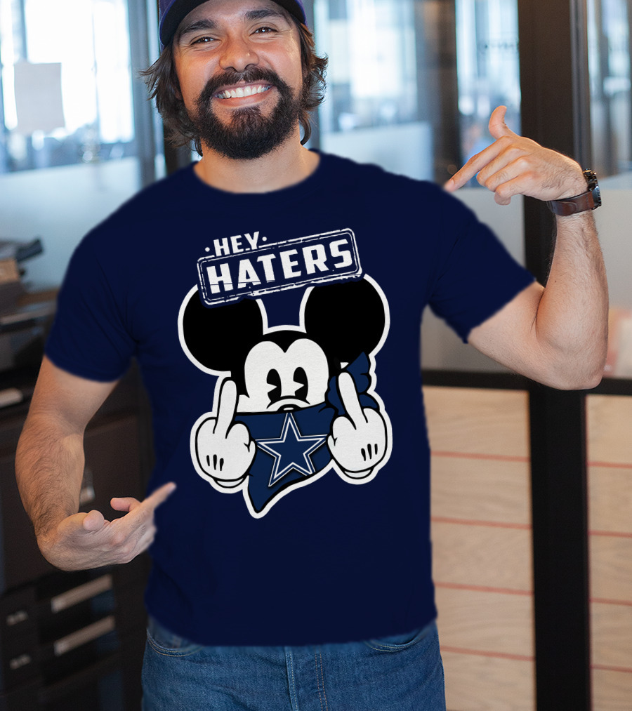 Hey Haters Mick Dallas Cowboys T-Shirt