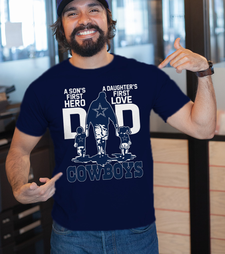A Son's First Hero A Daughter's First Love Dad Cowboys T-Shirt