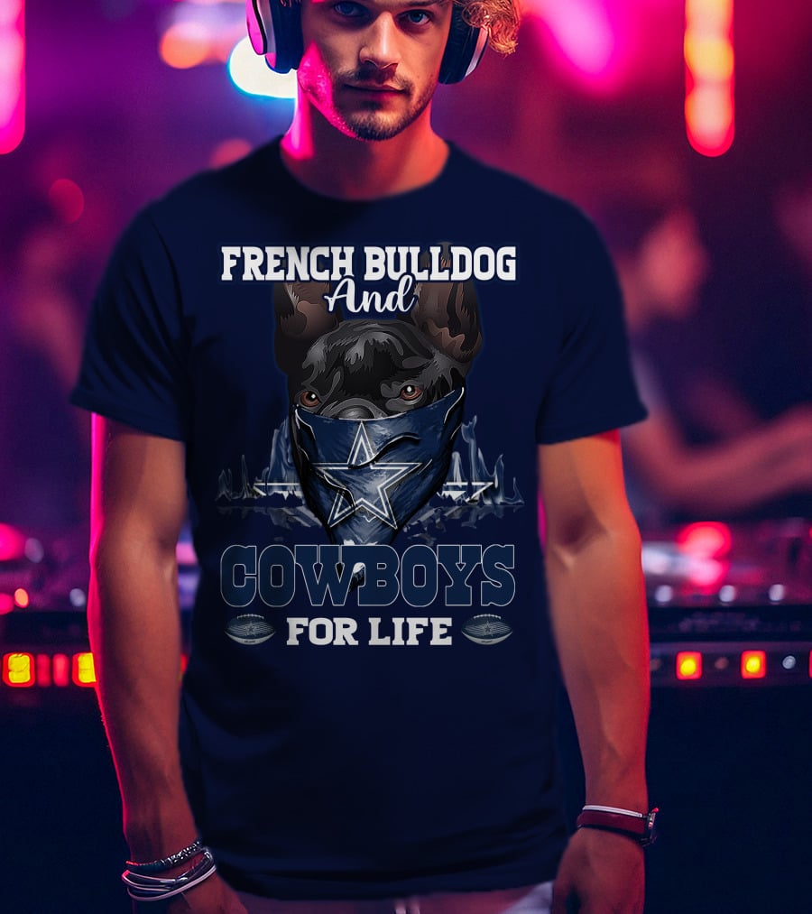 French Bulldog And Cowboys For Life T-Shirt