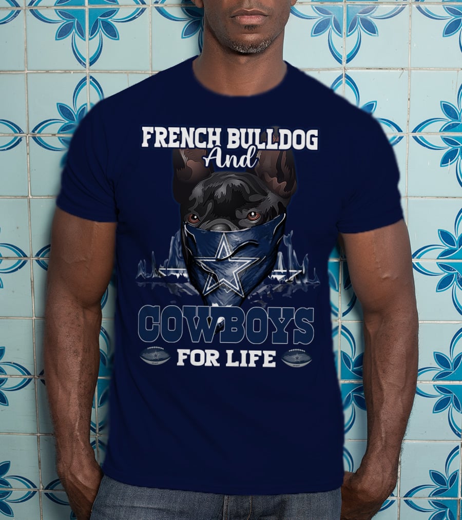 French Bulldog And Cowboys For Life T-Shirt