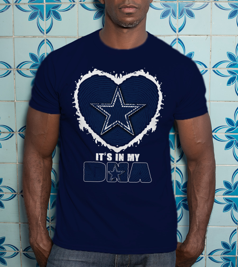 It's In My DNA Dallas Cowboys Star Heart T-Shirt