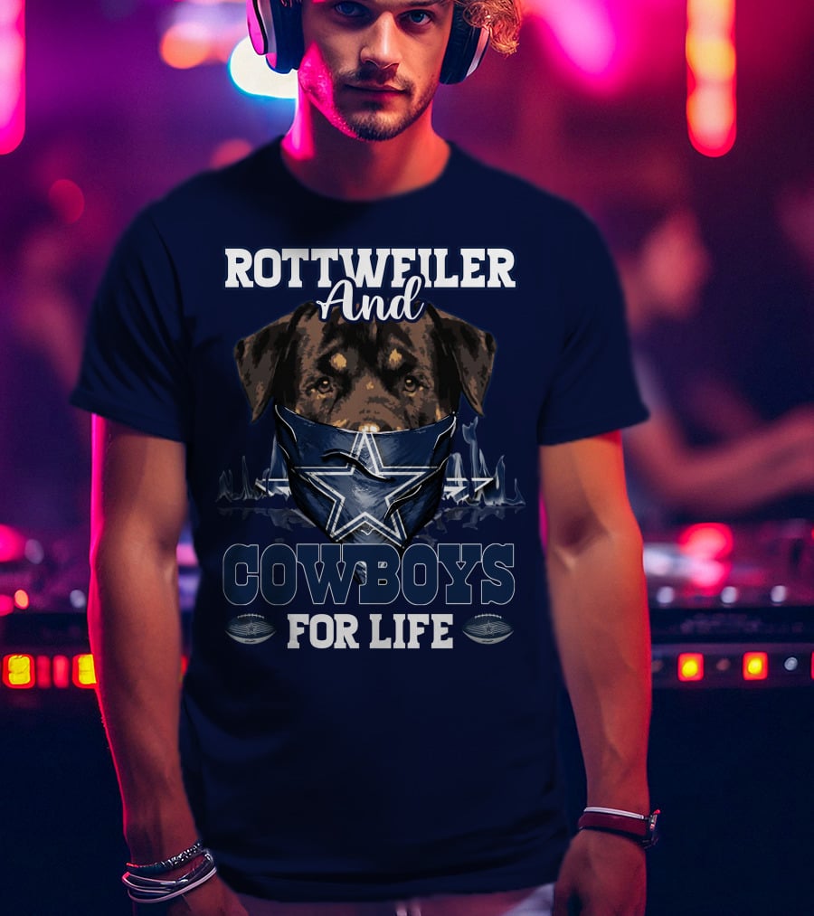 Rottweiler And Cowboys For Life T-Shirt