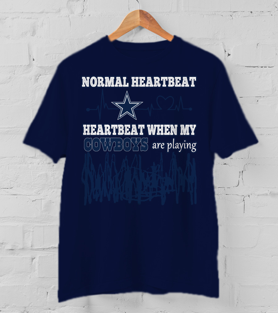 Normal Heartbeat Heartbeat When My Cowboys Are Playing T-Shirt