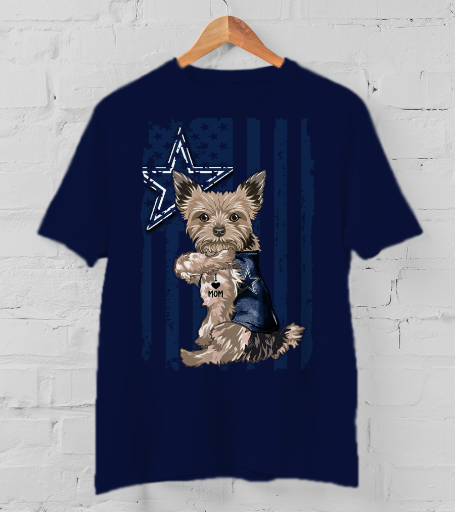 Yorkshire Terrier I Love Mom Dallas Cowboys Fan Flag T-Shirt