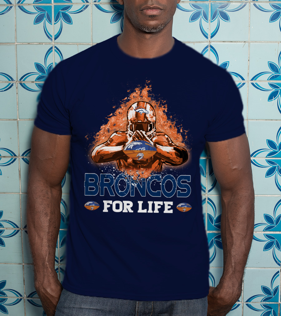 Broncos For Life Denver Broncos T-Shirt