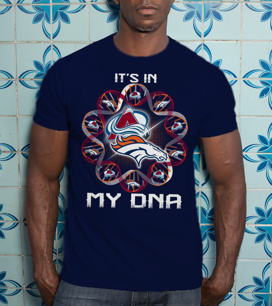 Denver Broncos Avalanche It's In My Dna T-Shirt