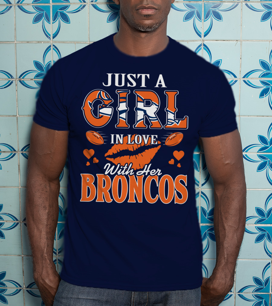 Just A Girl In Love With Her Denver Broncos 74 T-Shirt