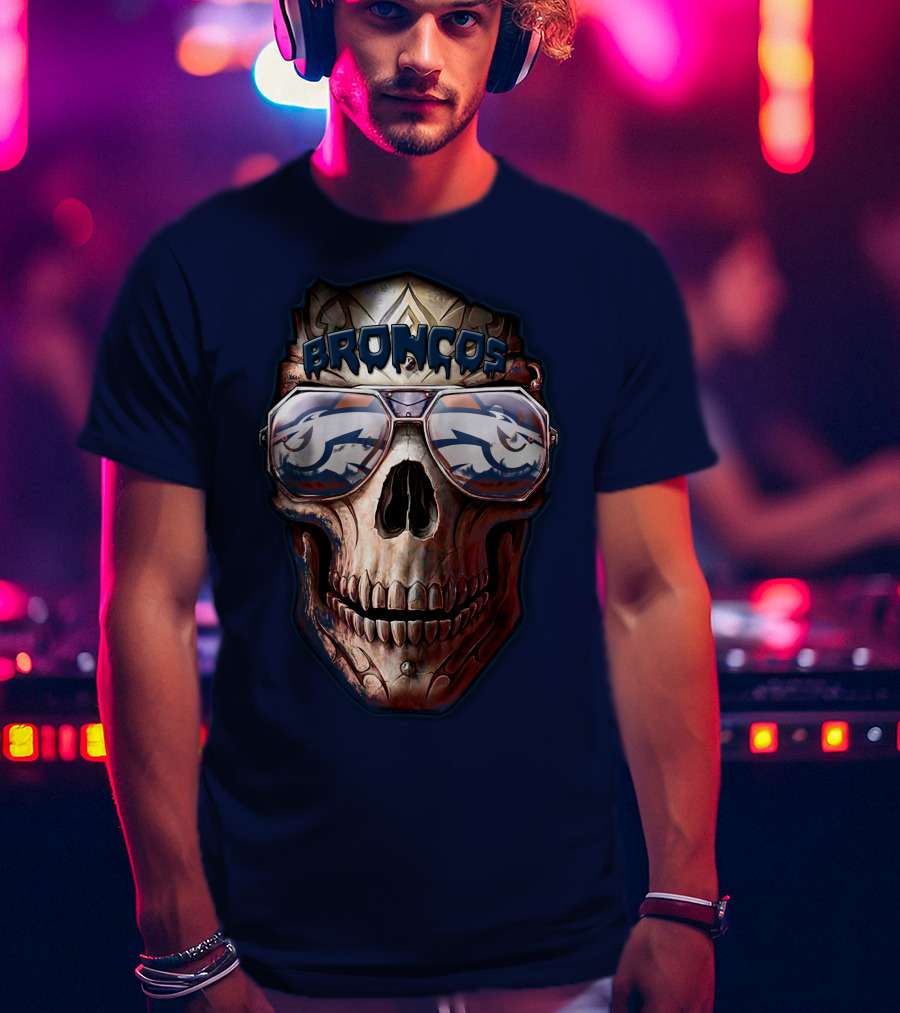 Broncos Skull Sunglasses Denver Broncos Fans 52 T-Shirt