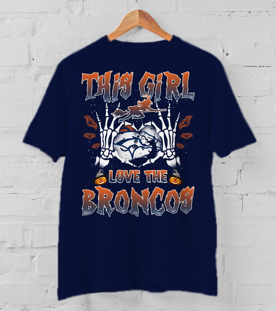 This Girl Love The Broncos T-Shirt