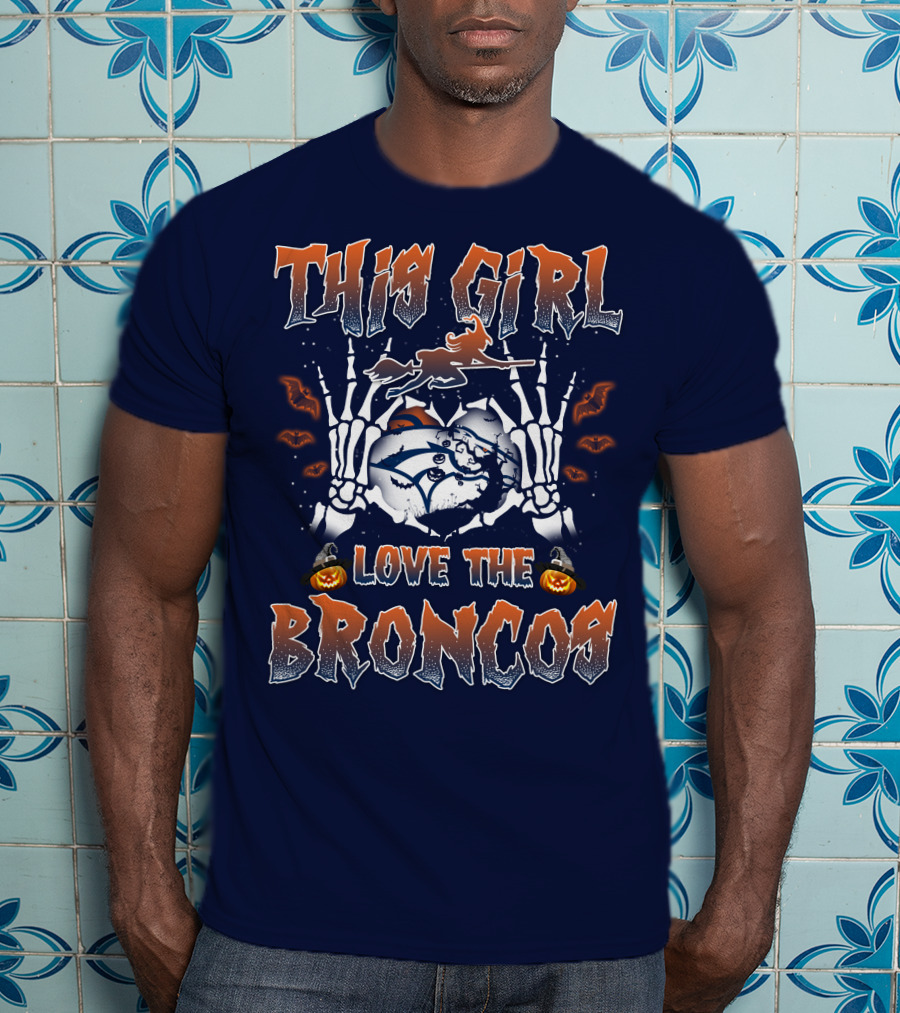 This Girl Love The Broncos T-Shirt