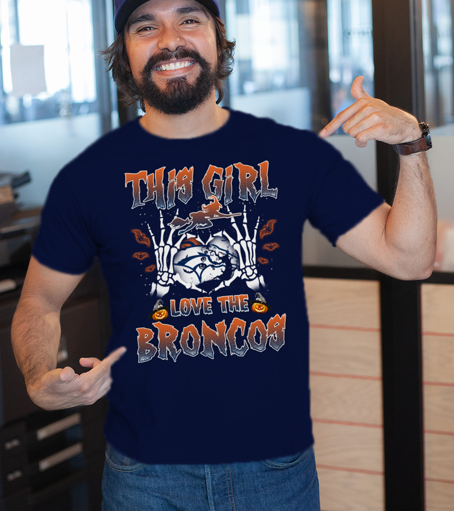 This Girl Love The Broncos T-Shirt