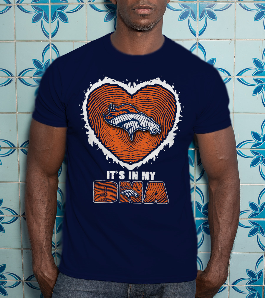Denver Broncos Heart It's In My Dna T-Shirt