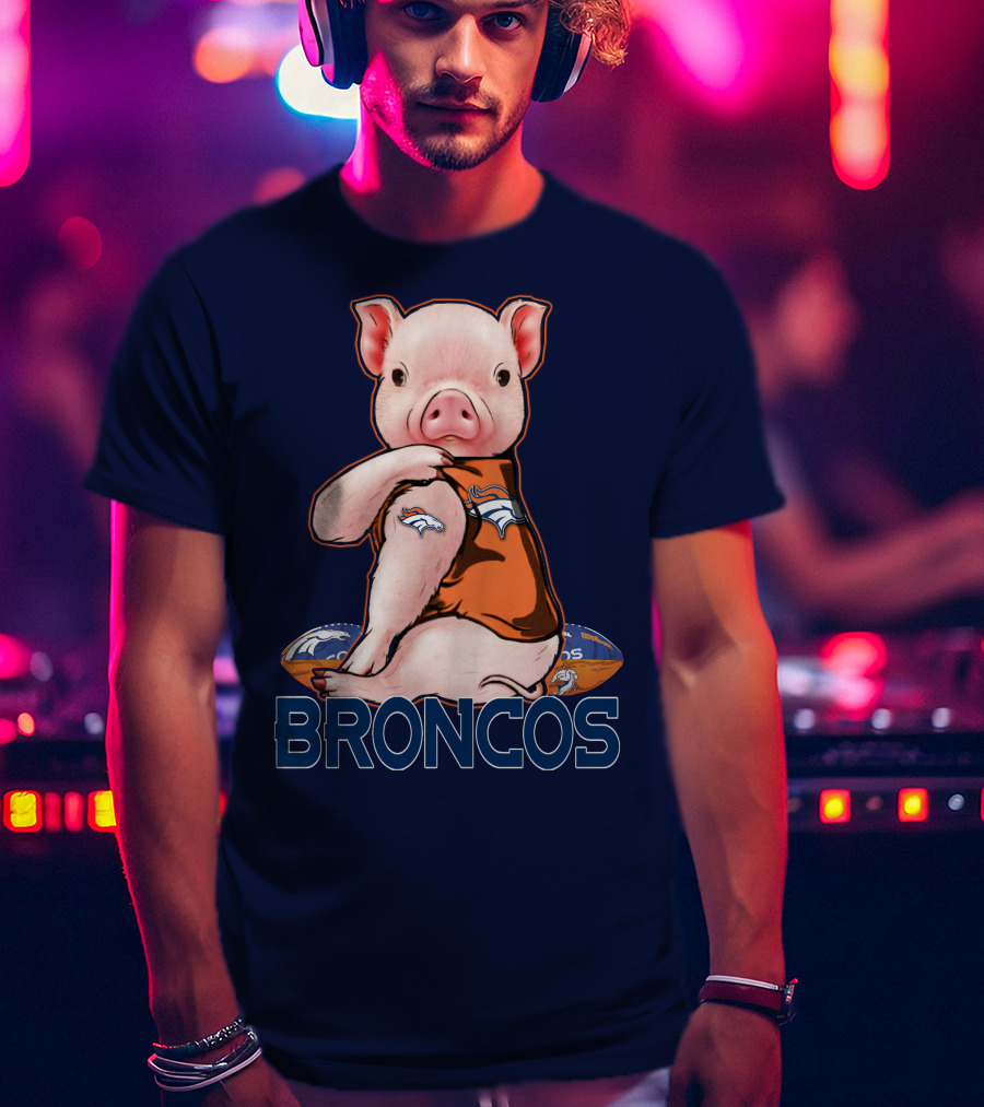 Pig Wearing Denver Broncos Jersey On Football With Broncos T-Shirt