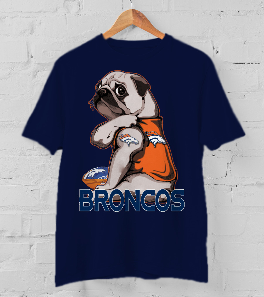 Pug Denver Broncos Football Team Fan Mascot T-Shirt
