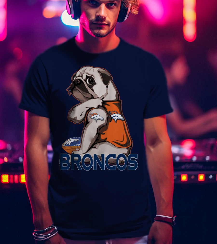 Pug Denver Broncos Football Team Fan Mascot T-Shirt