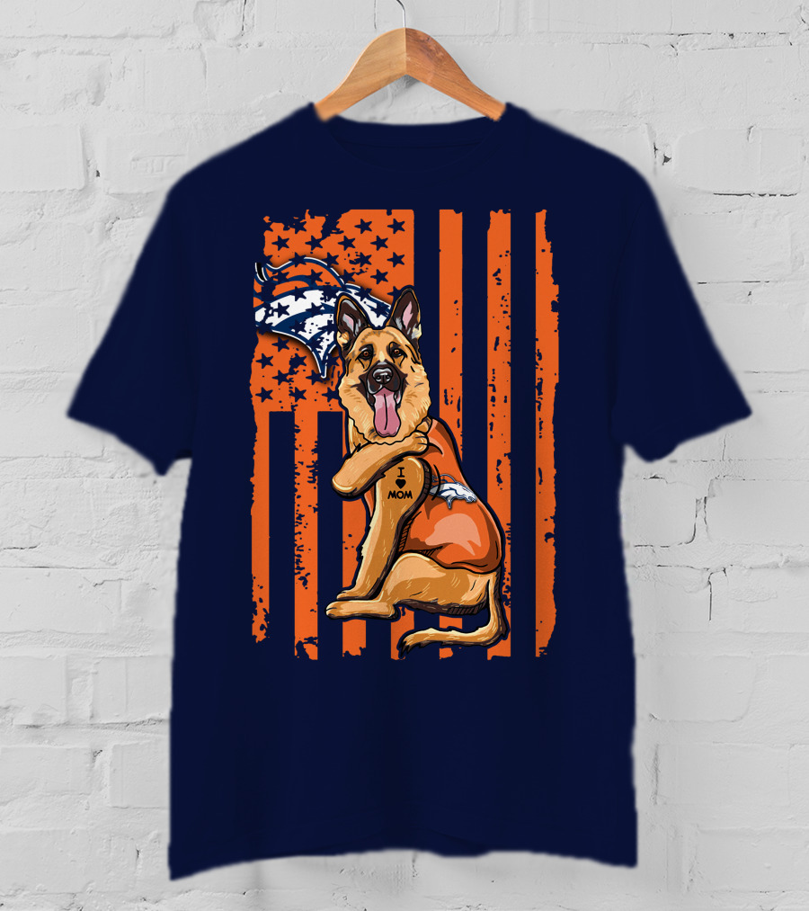 German Shepherd I Love Mom Denver Broncos Dog Usa Flag T-Shirt