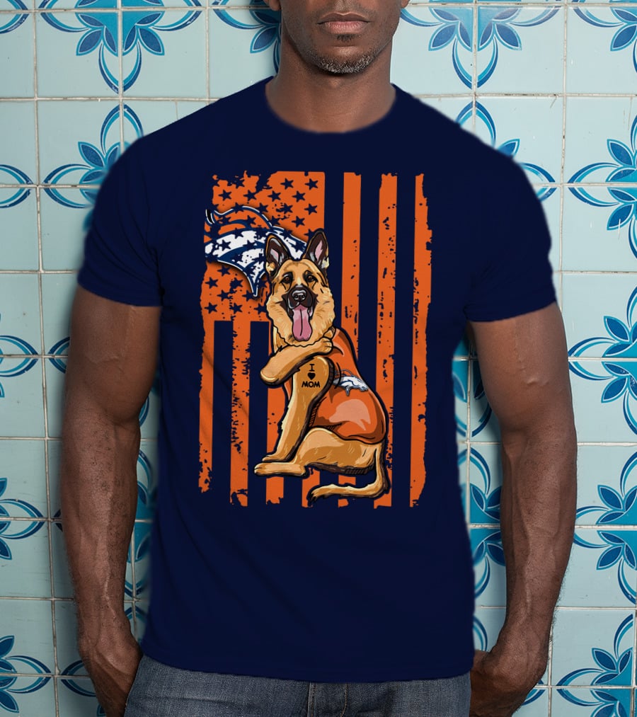 German Shepherd I Love Mom Denver Broncos Dog Usa Flag T-Shirt