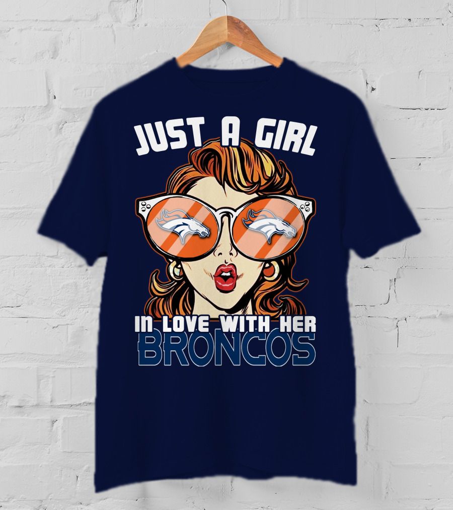 Just A Girl In Love With Her Denver Broncos T-Shirt