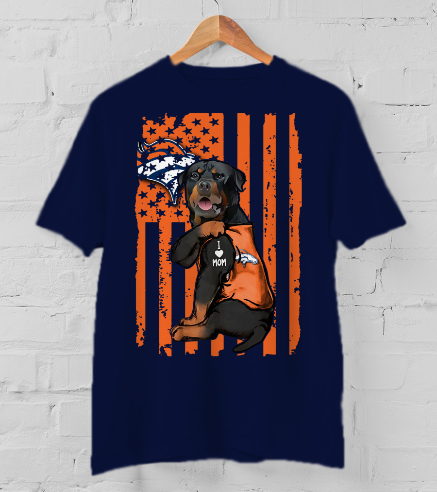 Rottweiler I Love Mom Denver Broncos Usa Flag T-Shirt