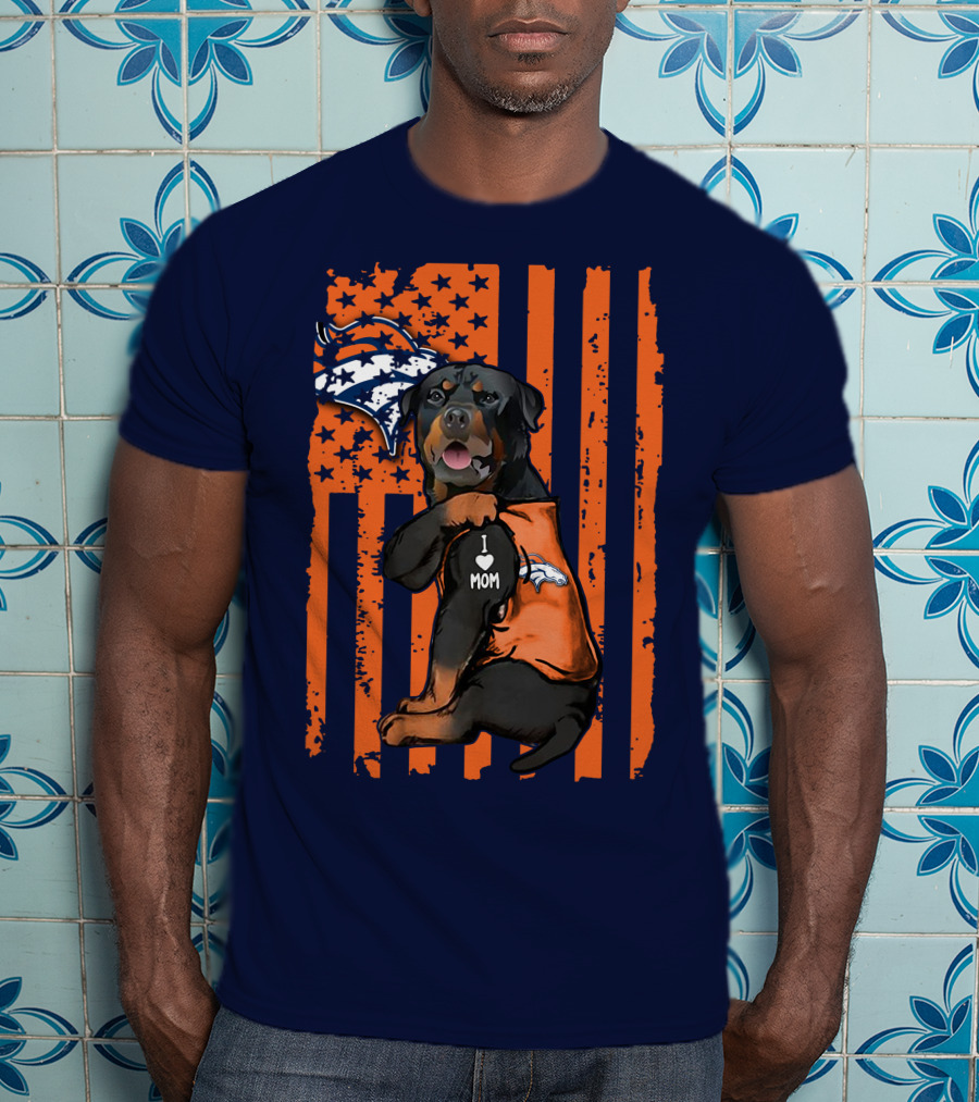 Rottweiler I Love Mom Denver Broncos Usa Flag T-Shirt