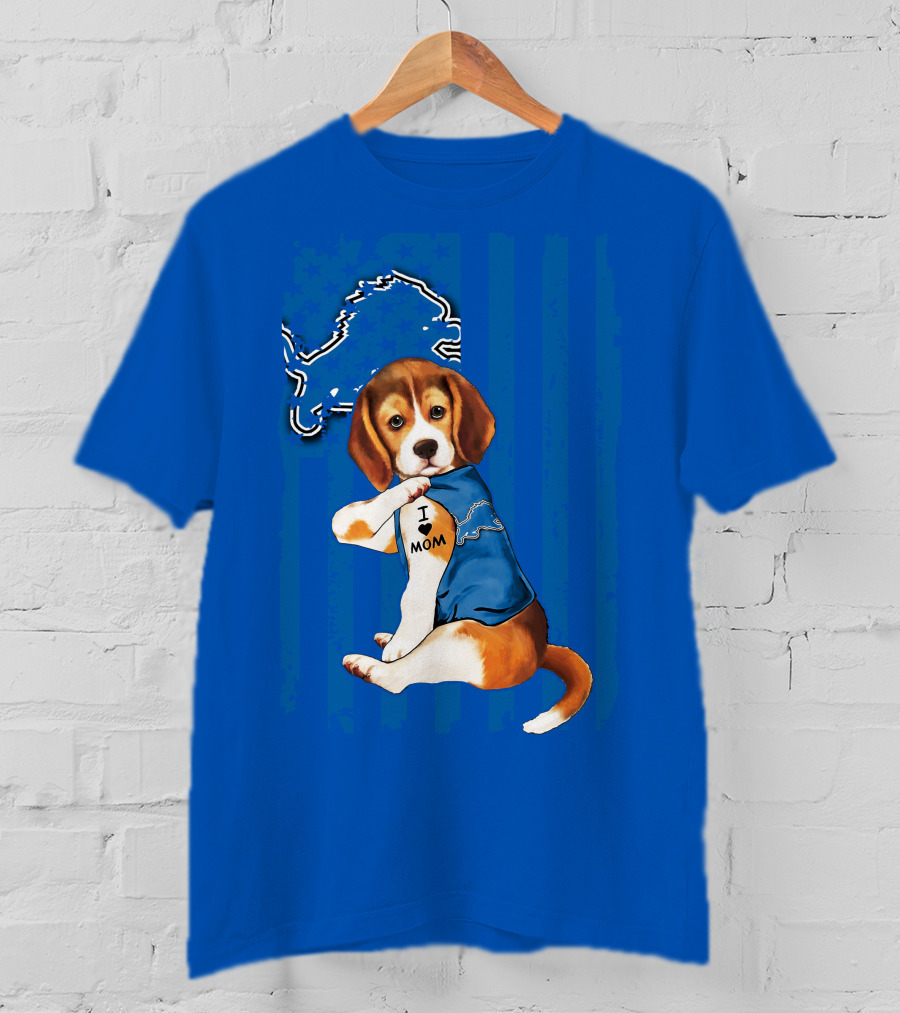 Beagle Wearing I Love Mom Shirt With Detroit Lions Logo And Blue T-Shirt