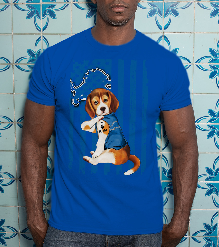 Beagle Wearing I Love Mom Shirt With Detroit Lions Logo And Blue T-Shirt