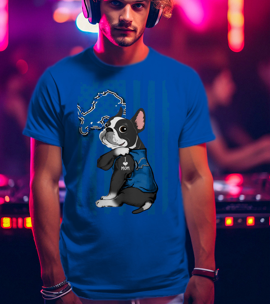 Boston Terrier I Love Mom Detroit Lions Football T-Shirt
