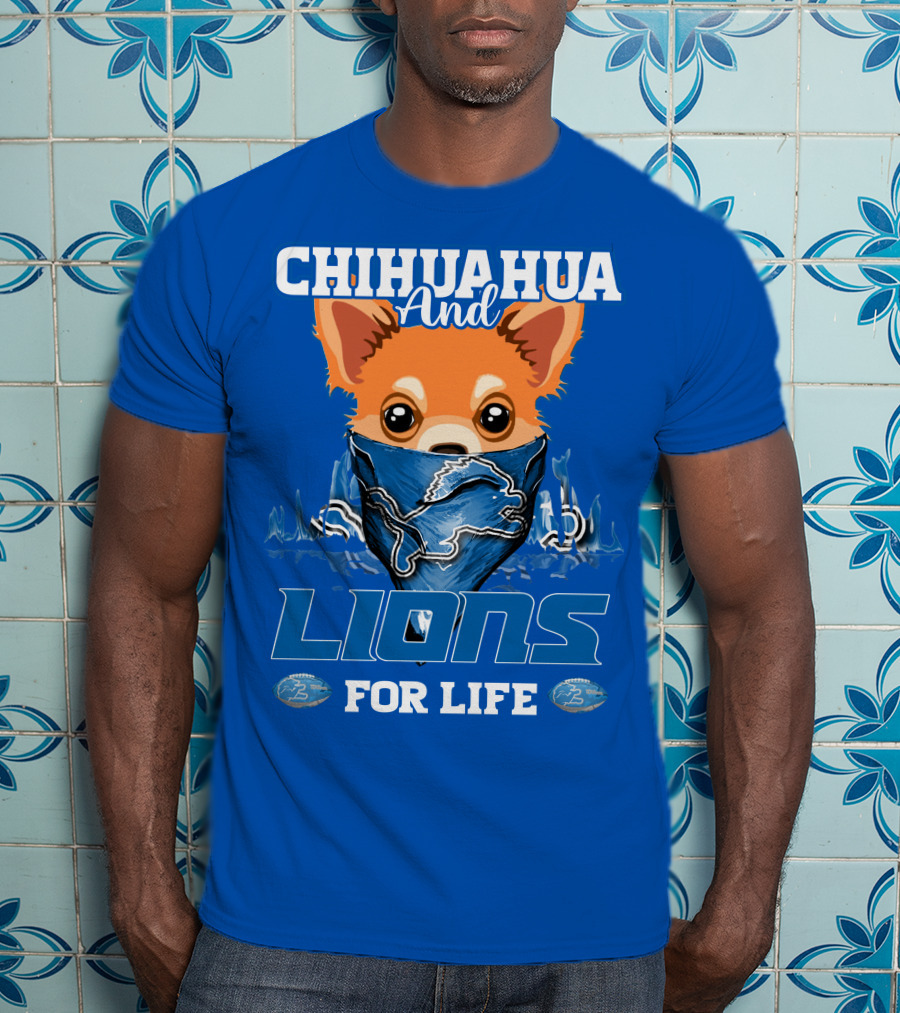 Chihuahua And Lions For Life T-Shirt