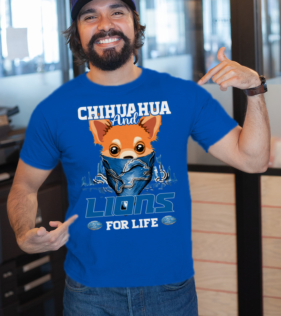 Chihuahua And Lions For Life T-Shirt