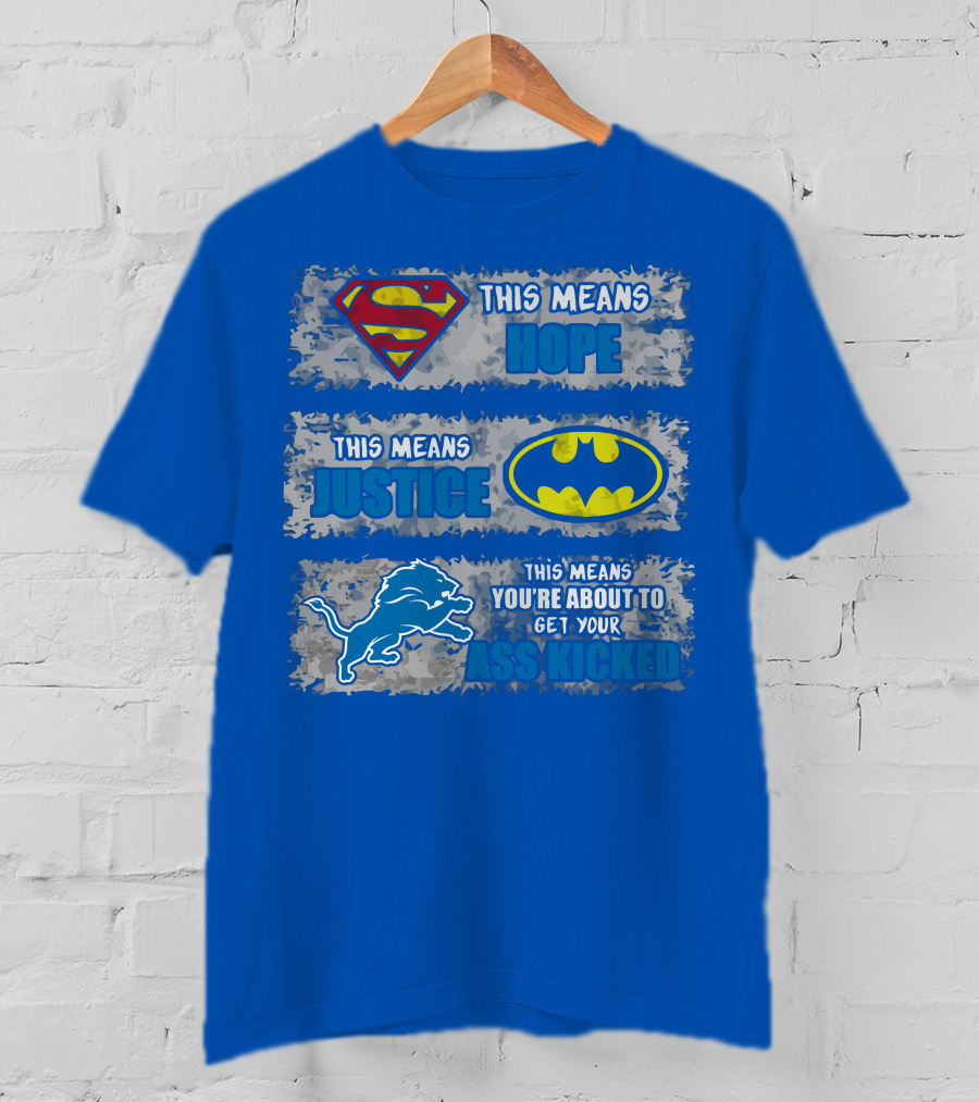 Superman Batman Detroit Lions This Means Hope Justice Ass Kicked T-Shirt