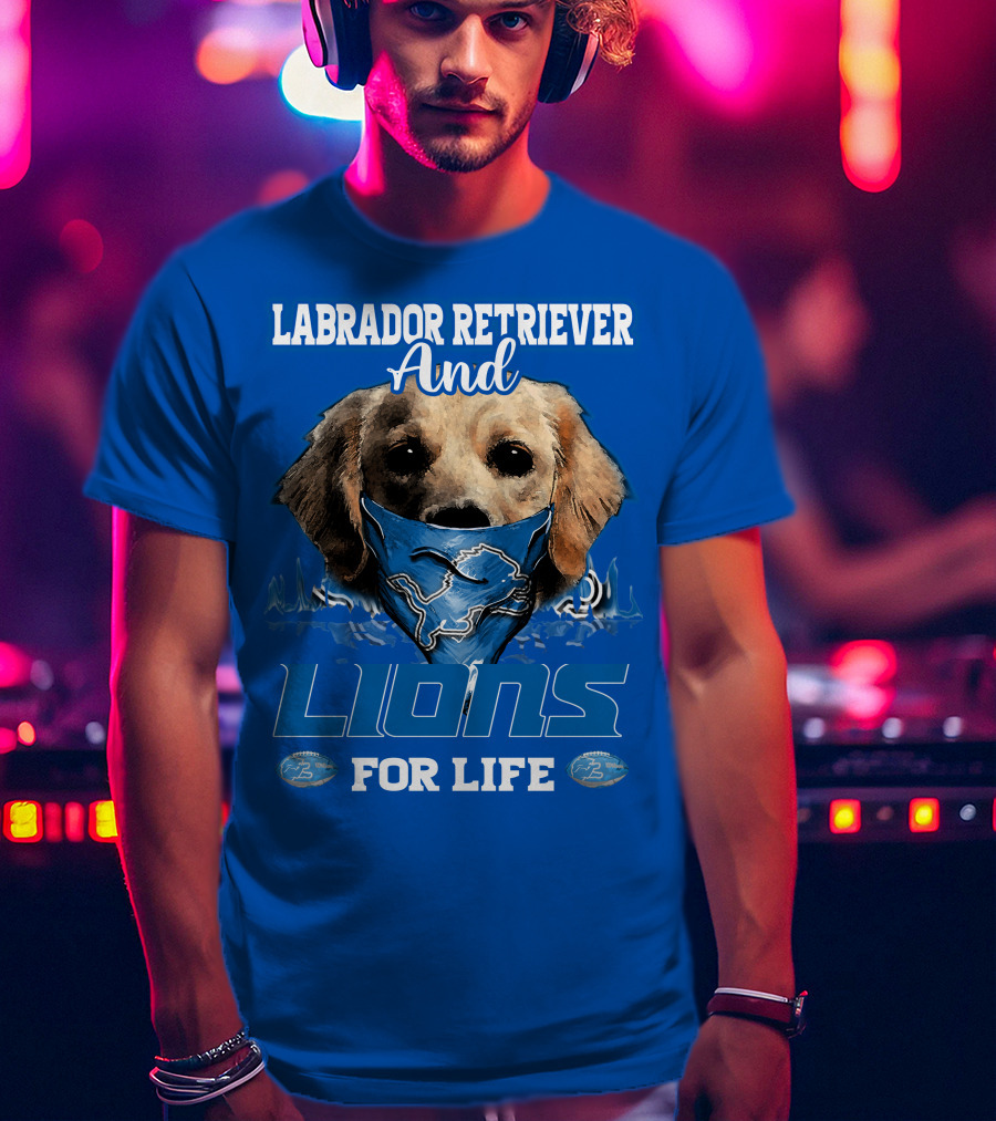 Labrador Retriever And Lions For Life Detroit Lions T-Shirt