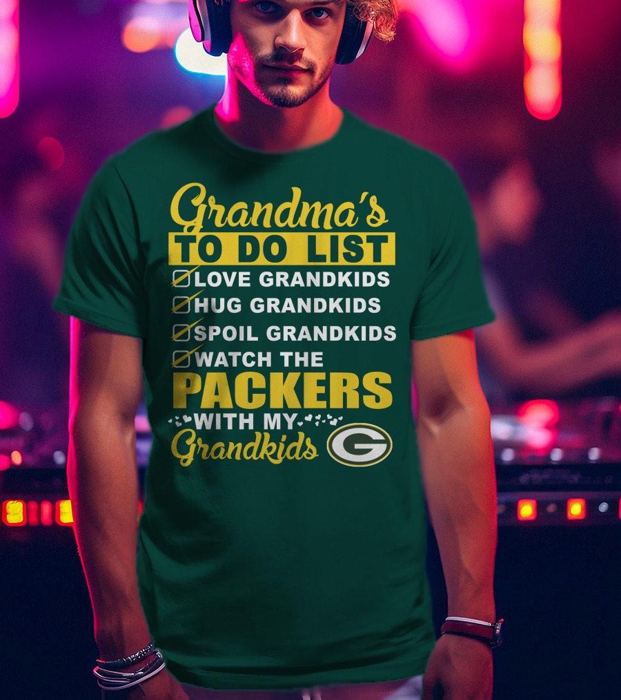 Grandma's To Do List Packers Watch With My Grandkids Green Bay Packers T-Shirt