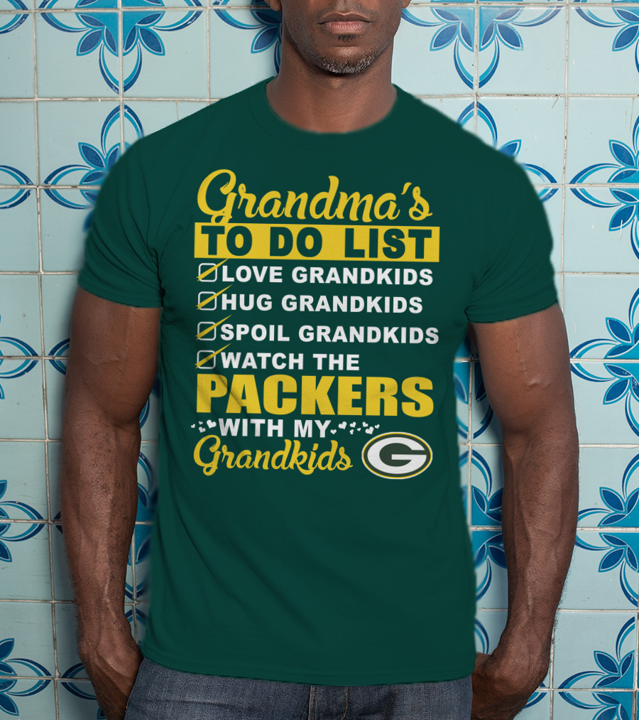 Grandma's To Do List Packers Watch With My Grandkids Green Bay Packers T-Shirt