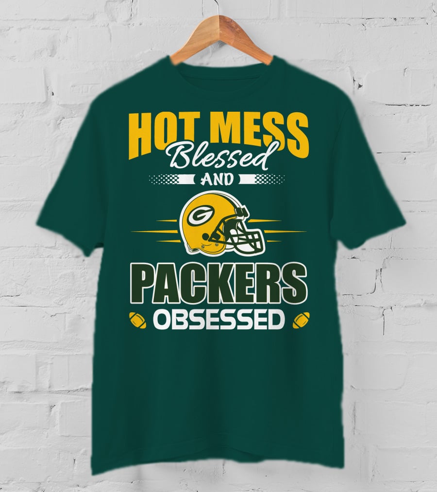 Hot Mess Blessed And Packers Obsessed T-Shirt