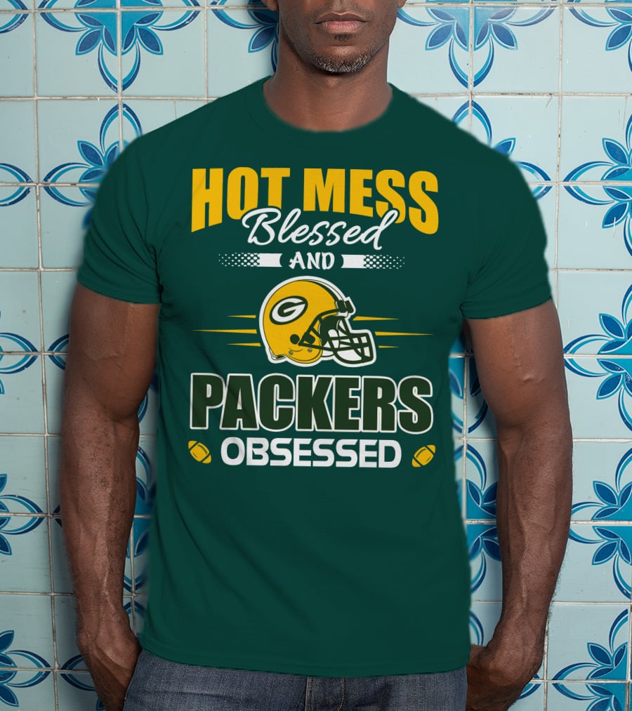Hot Mess Blessed And Packers Obsessed T-Shirt