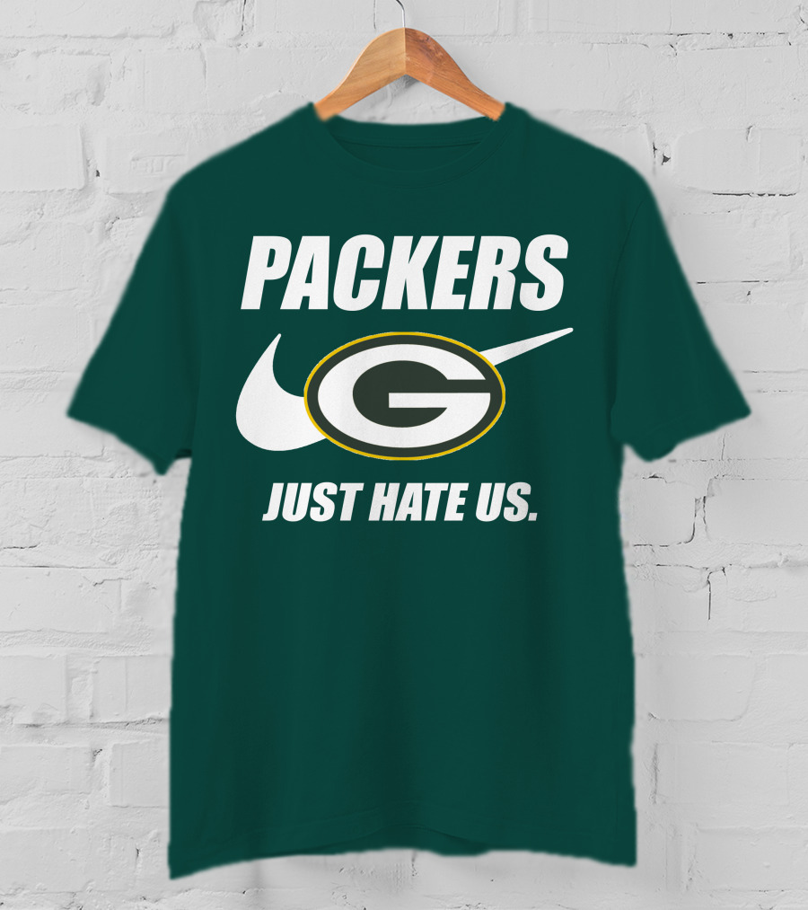 Packers Just Hate Us 60 Green Bay T-Shirt