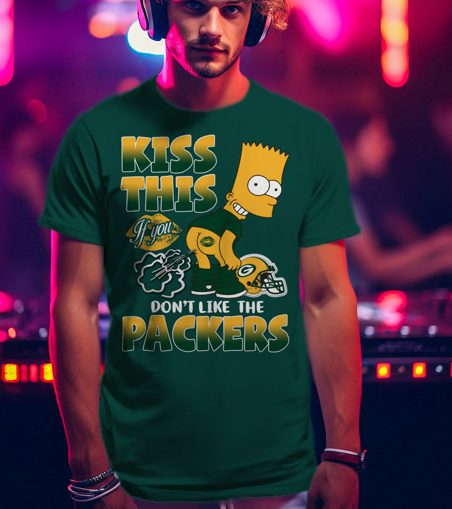 Green Bay Packers Kiss This Bart Simpson Don't Like The Packers T-Shirt